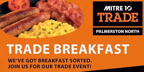 Trade Breakfast -  Mitre 10 MEGA Palmerston North