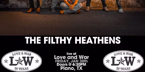 Filthy Heathens LIVE @ Love and War in Plano, TX