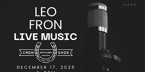 Leo Fron LIVE @ Iron Shoe Distillery