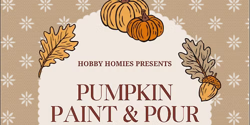 Pumpkin Paint & Pour \ud83c\udf83\ud83c\udf77 | Hobby Homies