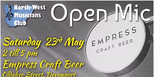 NWMC Open Mic @ Empress Craft Beer - Saturday 23rd May 2026