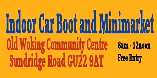 Old Woking Indoor Car Boot Sale and Mini-Market