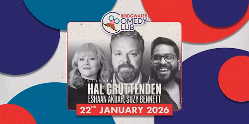 Hal Cruttenden, Eshaan Akbar, Suzy Bennett & Luke Honnoraty | Bridgwater Comedy Club