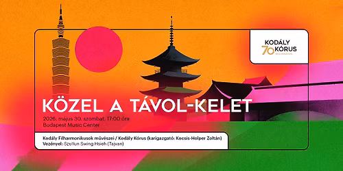 K\u00d6ZEL A T\u00c1VOL-KELET \u2013 a Kod\u00e1ly K\u00f3rus kort\u00e1rs koncertje a BMC-ben