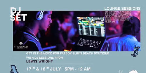 The Grand Brighton Lounge Sessions: DJ LEWIS WRIGHT