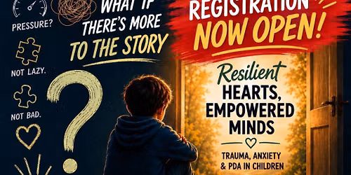 Resilient Hearts,Empowered Minds: Trauma, Anxiety and PDA