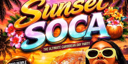 SUNSET SOCA - The Ultimate Caribbean Day Party Experience
