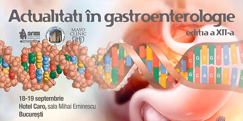 Actualit\u0103\u021bi \u00een gastroenterologie- Edi\u021bia a XII-a