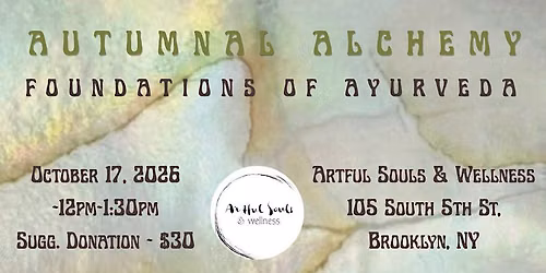 Autumnal Alchemy: Foundations of Ayurveda