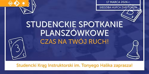 Studenckie Spotkanie Plansz\u00f3wkowe - Czas na Tw\u00f3j ruch! \u265f\ufe0fZapraszamy na plansz\u00f3wki do Torunia \ud83d\udef0