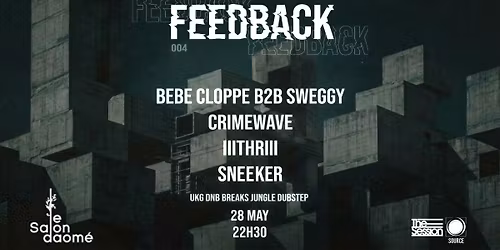 The Session & Source present: FEEDBACK #4