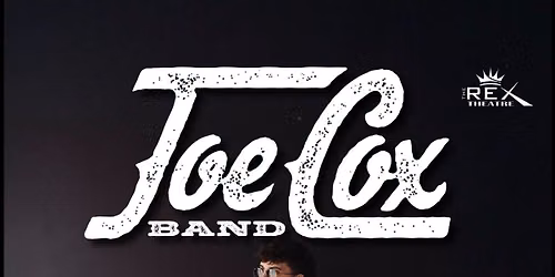 The Joe Cox Band LIVE @ The Rex Theatre 