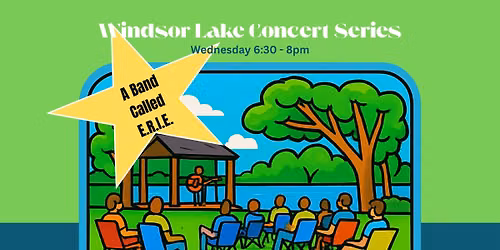 Windsor Lake Concert Series with A Band Called E.R.I.E.