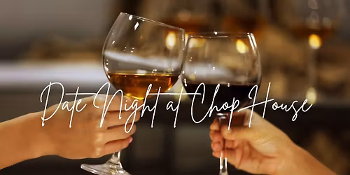 Date Night at Chop House