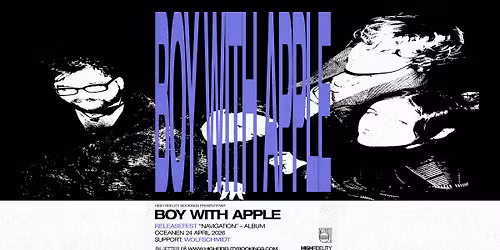 Boy With Apple \u2013 RELEASEFEST \/\/ Support: Wolfschmidt | 24 april | Oceanen