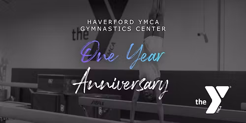 Haverford YMCA Gymnastics Center's One Year Anniversary