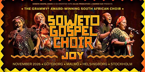 Soweto Gospel Choir - JOY! | Malm\u00f6