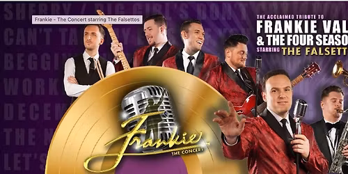 Frankie - The Concert starring The Falsettos