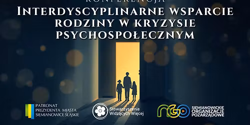 Konferencja pt. Interdyscyplinarne wsparcie rodziny w kryzysie psychospo\u0142ecznym