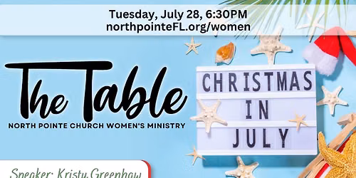The Table Women's Ministry Night - Christmas in July