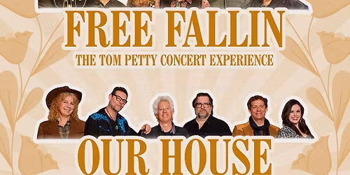 Free Faillin - A Tribute to Tom Petty & Our House - The Music of Crosby Stills Nash & Young