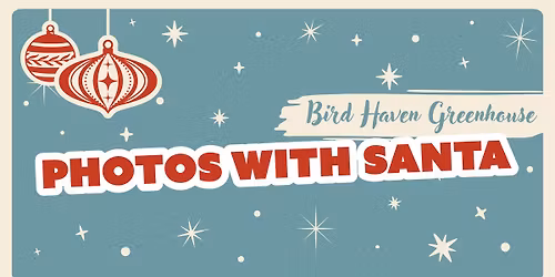 Bird Haven Greenhouse Photos with Santa