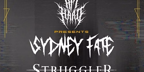 Sydney Fate\/Struggler + Inscape + Syndicate
