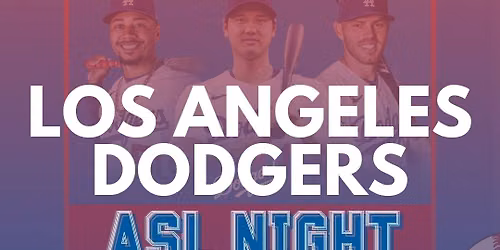 ASL Night @ LA Dodgers | September 19 2026