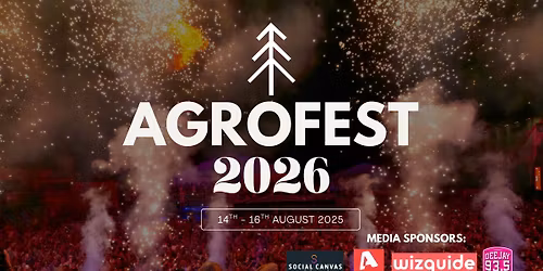 AGROFEST - THE ULTIMATE 3-DAY ENTERTAINMENT FESTIVAL