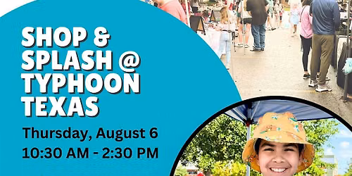 Kids Markets at Shop & Splash @ Typhoon Texas