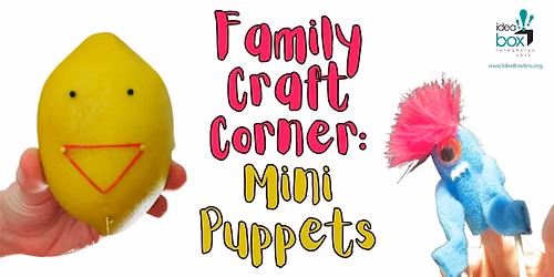 Family Craft Corner:  Mini Puppets!