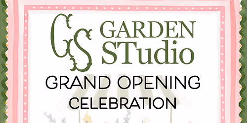 Garden STudio Grand Opening Celebration \ud83d\udc9a