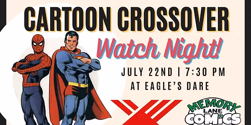 MLC Presents: Cartoon Crossover Watch Night at Eagle's Dare w\/ Ken Plume!