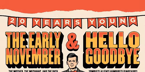 THE EARLY NOVEMBER + HELLOGOODBYE: 20 Years Strong