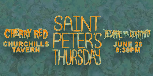 Saint Peters Thursday, Beware The Goatman & Cherry Red LIVE! At Churchills