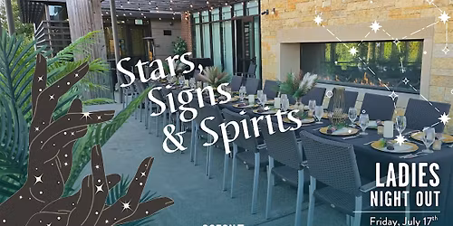Ladies Night Out Summer Series: Stars, Signs & Spirits