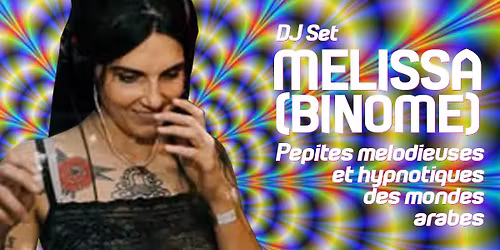 DJ Set : Melissa (Bin\u00f4me) - P\u00e9pites m\u00e9lodieuses et hypnotiques des mondes arabes