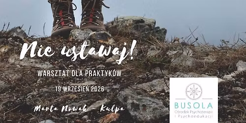 NIE USTAWAJ! Warsztat dla praktyk\u00f3w.