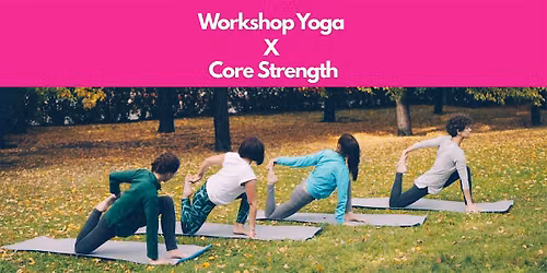 Workshop Yoga X Core Strength