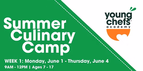 Week 1: Summer Culinary Camp - June 1 - June 4  [Ages 7 - 17]