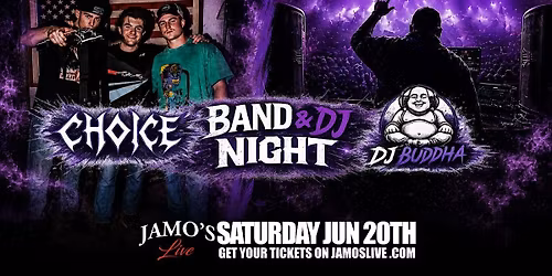 BAND & DJ Night CHOICE & DJ Buddha at Jamo's Live