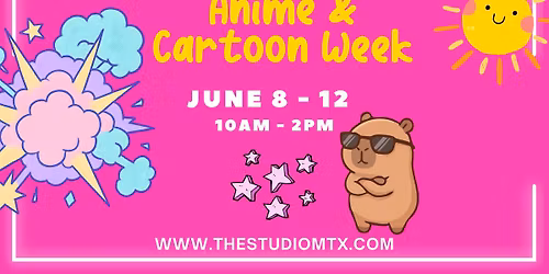 SUMMER CAMP: ANIME & CARTOON WEEK
