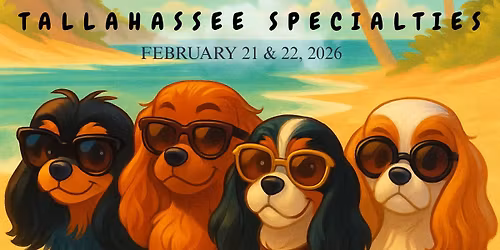 2026 CKCSC Northern Florida Specialties Weekend! TWO DAYS