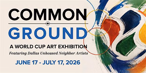 Common Ground: A World Cup Art Exhibition by The Stewpot