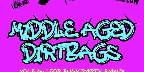 Middle Aged Dirtbags at The Grand 