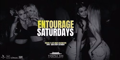 Entourage Saturdays \ud83d\udd25 Bristol's late night hotspot X Temple XIII