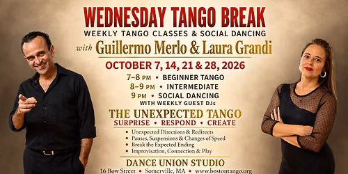 WTB-October new classes\/Beg & Int-"The Unexpected Tango: Surprise, respond, create"\/Guest DJ Tiffany