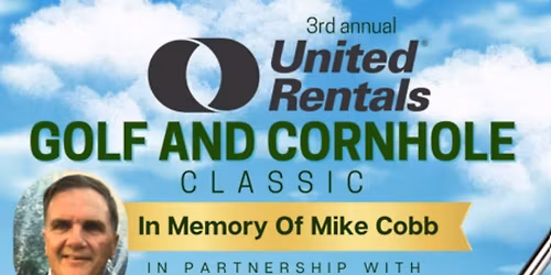 \u26f3\ufe0f 3rd Annual United Rentals Golf and Cornhole Classic