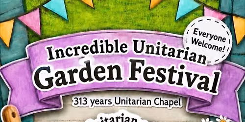 Incredible Unitarian Garden Festival