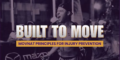 Built to Move: Mov Nat Principles for Injury Prevention